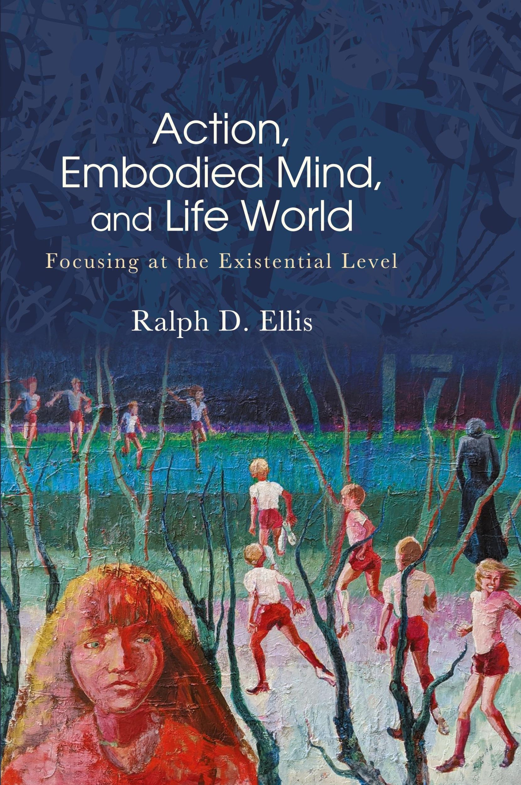 Cover: 9781438494715 | Action, Embodied Mind, and Life World | Ralph D. Ellis | Taschenbuch