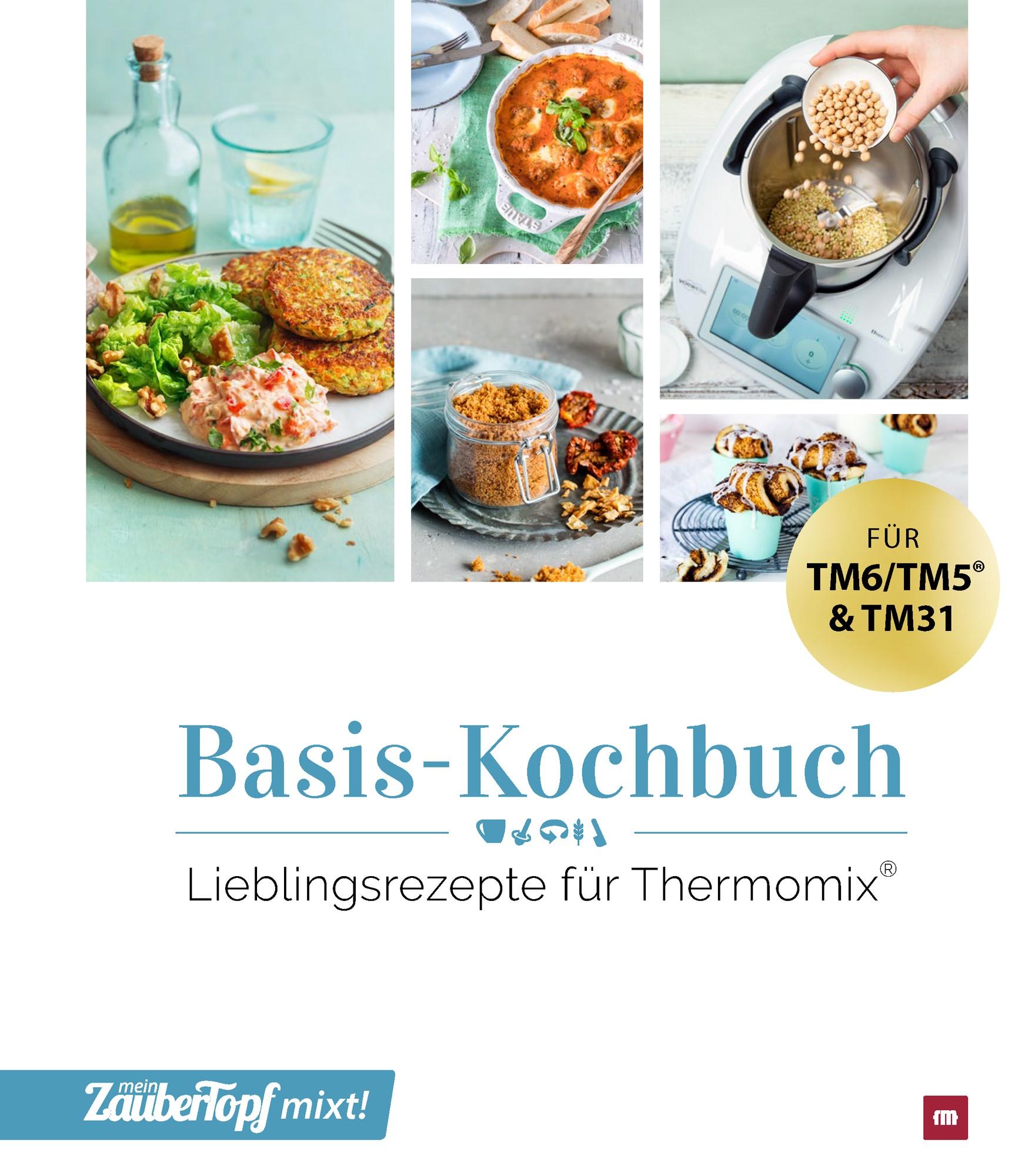 Cover: 9783964171177 | mein ZauberTopf mixt! Basis Kochbuch | Lieblingsrezepte für Thermomix