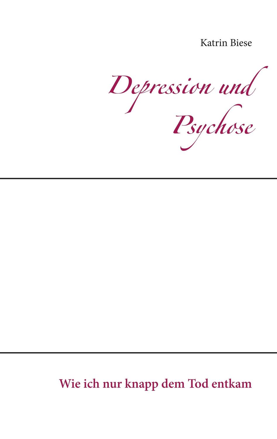 Cover: 9783740724290 | Depression und Psychose | Wie ich nur knapp dem Tod entkam | Biese