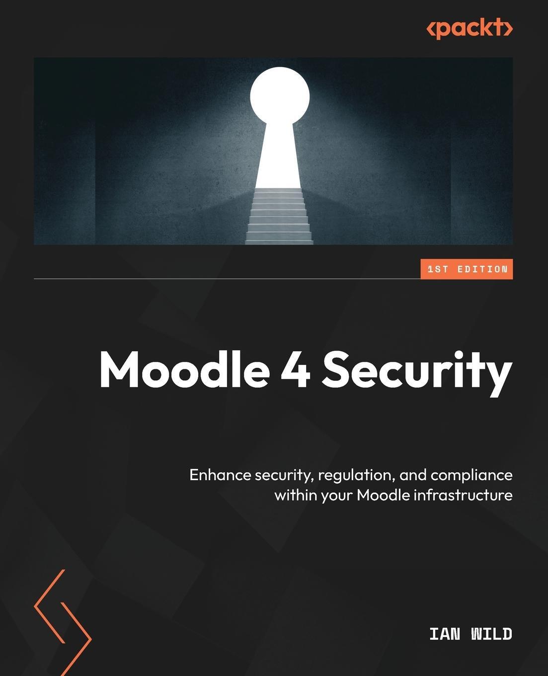 Cover: 9781804611661 | Moodle 4 Security | Ian Wild | Taschenbuch | Paperback | Englisch