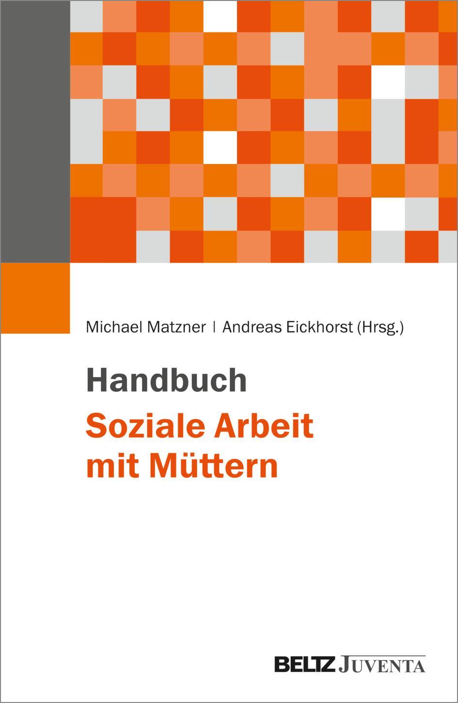 Cover: 9783779968061 | Handbuch Soziale Arbeit mit Müttern | Michael Matzner (u. a.) | Buch