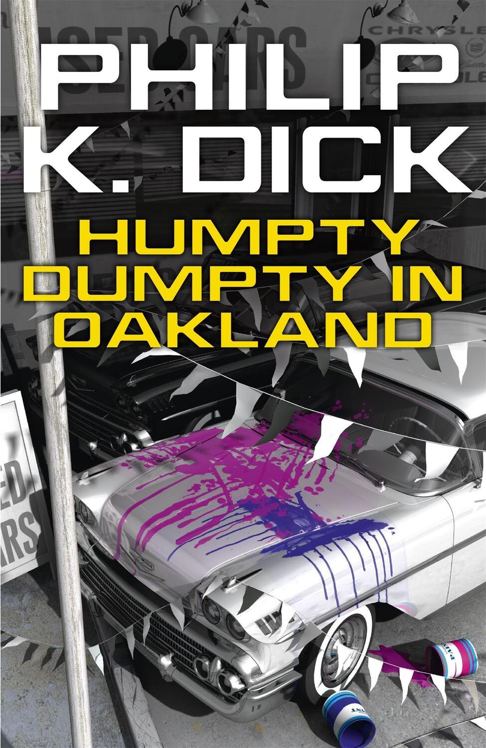 Cover: 9781473209572 | Humpty Dumpty In Oakland | Philip K Dick | Taschenbuch | Englisch