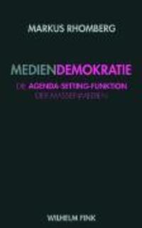 Cover: 9783770544011 | Mediendemokratie | Die Agenda-Setting-Funktion der Massenmedien | Buch