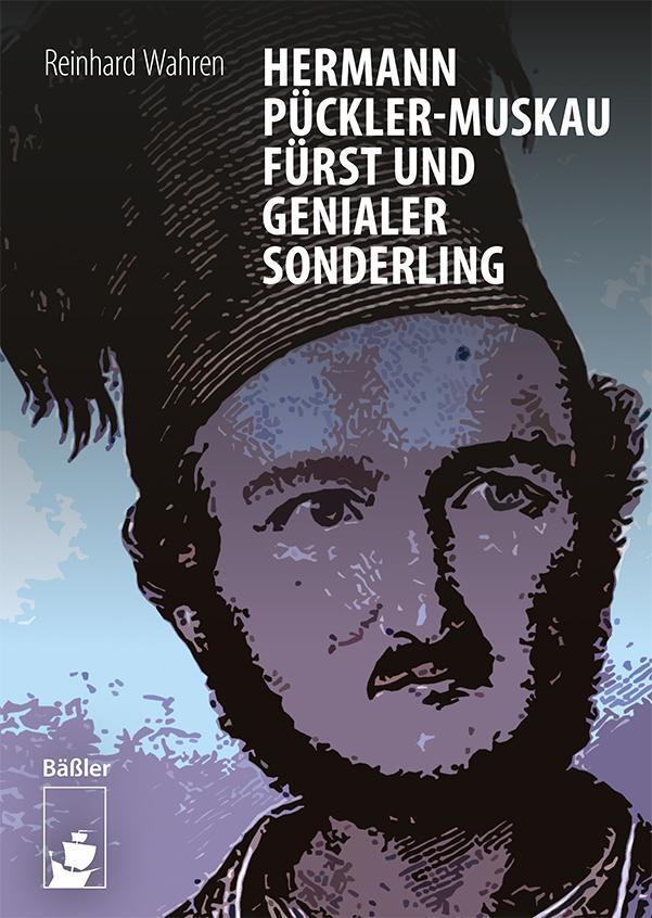 Cover: 9783945880579 | Hermann Pückler-Muskau - Fürst und genialer Sonderling | Wahren | Buch