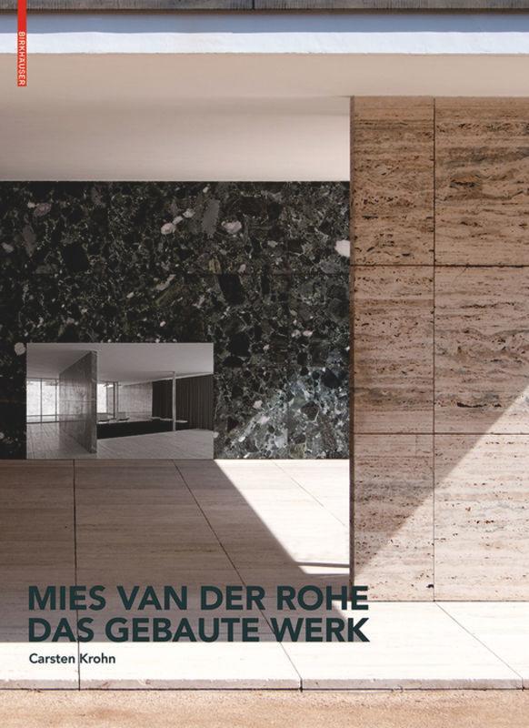 Cover: 9783034607391 | Mies van der Rohe. Das gebaute Werk | Carsten Krohn | Buch | Deutsch
