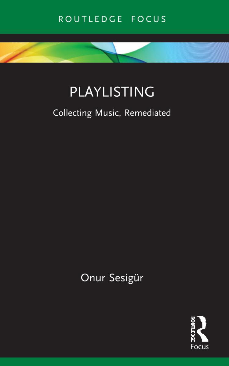 Cover: 9781032115795 | Playlisting | Collecting Music, Remediated | Onur Sesigür | Buch