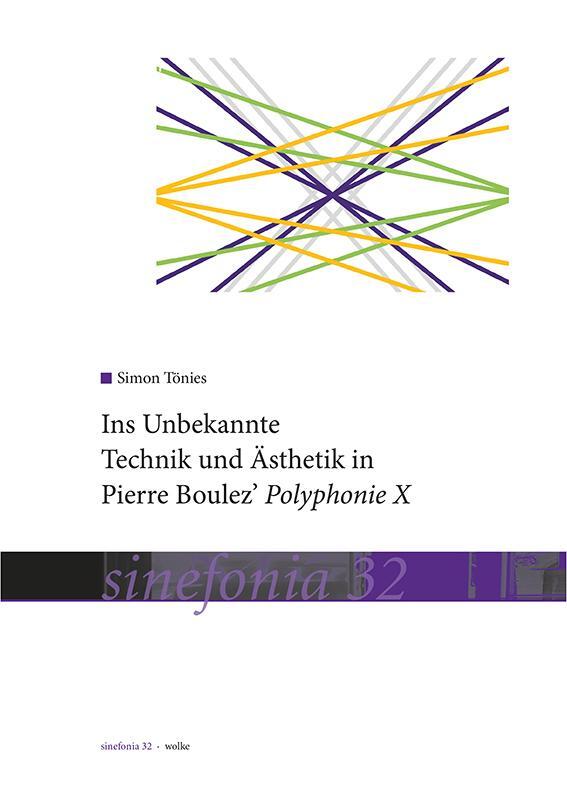 Cover: 9783955930325 | Ins Unbekannte | Technik und Ästhetik in Pierre Boulez' Polyphonie X