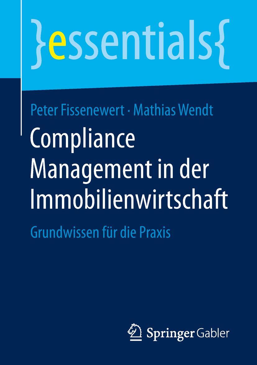 Cover: 9783658258948 | Compliance Management in der Immobilienwirtschaft | Wendt (u. a.) | xi