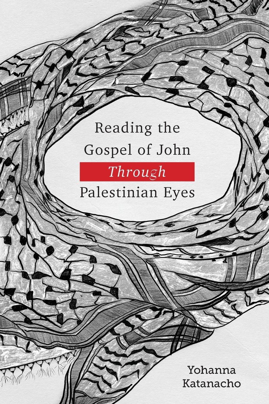 Cover: 9781783687800 | Reading the Gospel of John through Palestinian Eyes | Katanacho | Buch