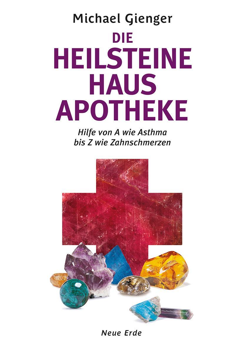 Cover: 9783890600789 | Die Heilsteine Hausapotheke | Michael Gienger | Taschenbuch | 320 S.