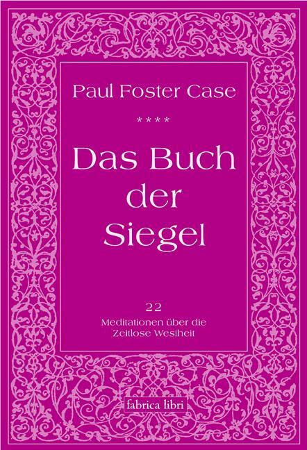 Cover: 9783935937047 | Das Buch der Siegel | Paul Foster Case | Taschenbuch | Fabrica libri
