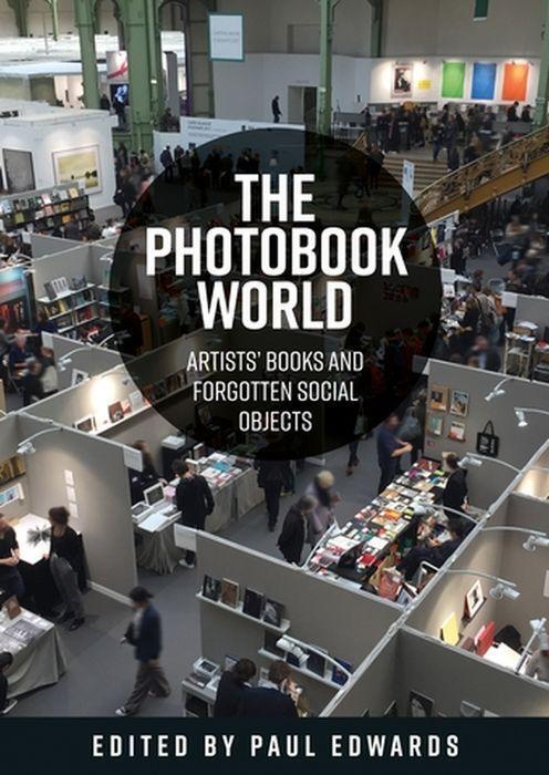 Cover: 9781526167576 | The Photobook World | Artists' Books and Forgotten Social Objects