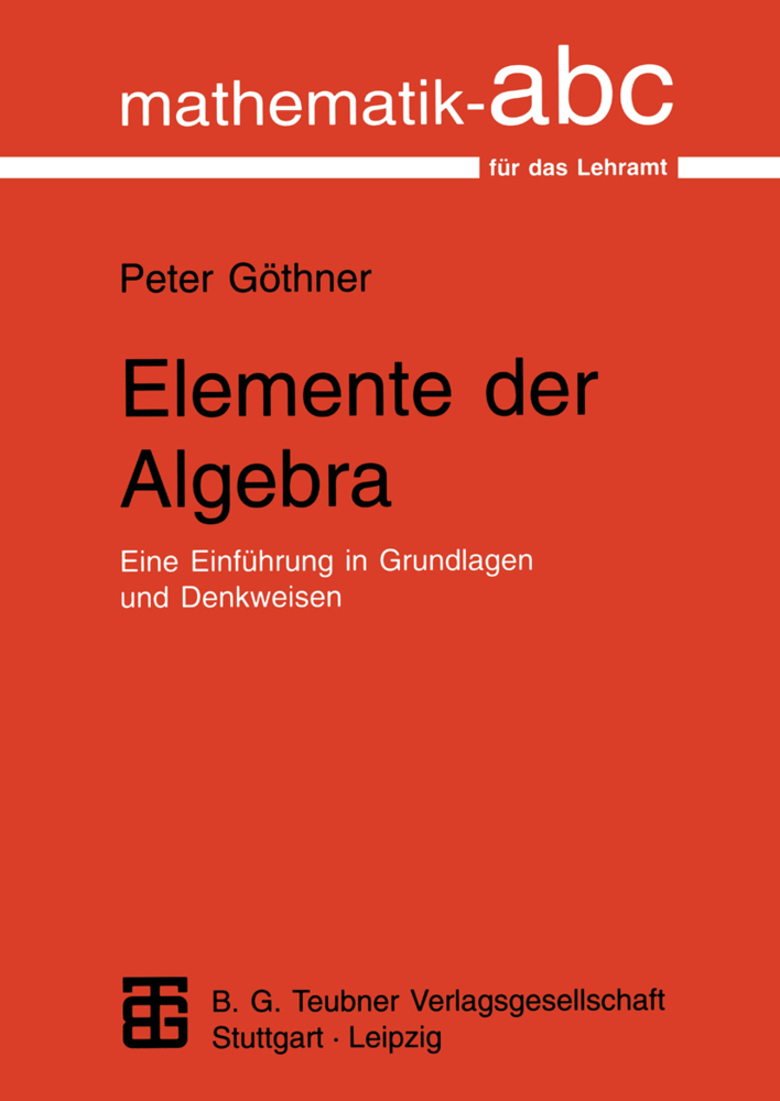 Cover: 9783815421222 | Elemente der Algebra | Eine Einführung in Grundlagen und Denkweisen