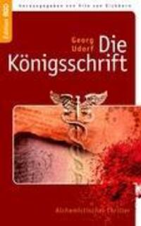 Cover: 9783837033595 | Die Königsschrift | Alchemistischer Thriller | Georg Udorf | Buch