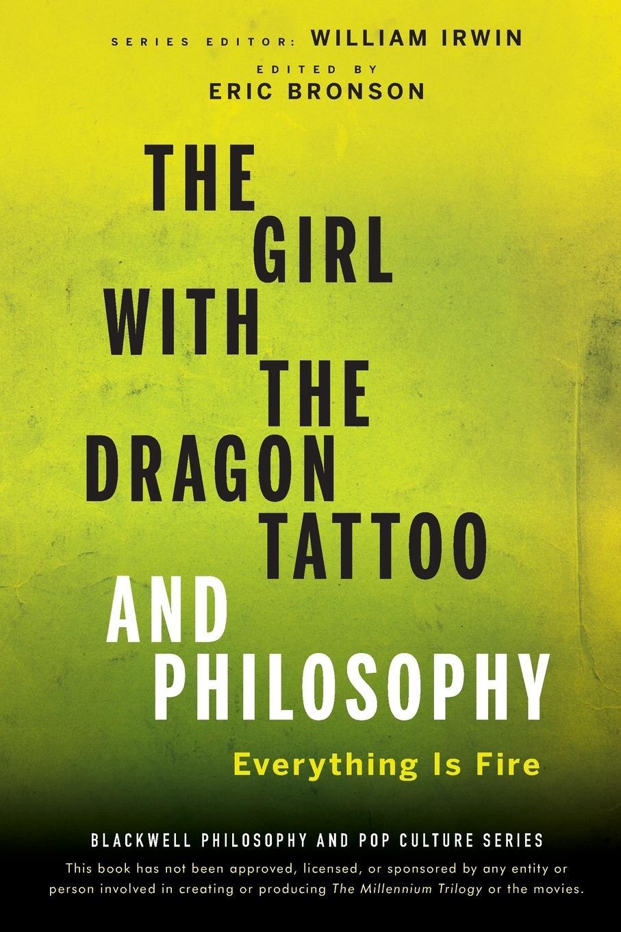Cover: 9780470947586 | The Girl with the Dragon Tattoo and Philosophy | Everything Is Fire