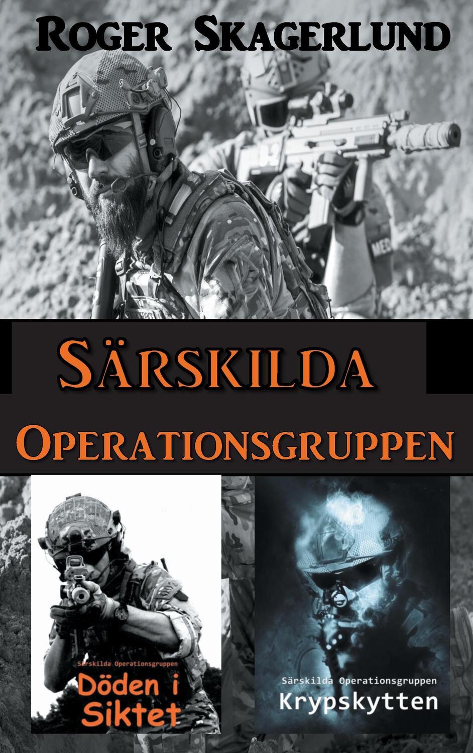 Cover: 9789176995976 | Särskilda Operationsgruppen | Del 1 och 2 | Roger Skagerlund | Buch