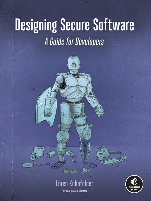 Cover: 9781718501928 | Designing Secure Software | A Guide for Developers | Loren Kohnfelder