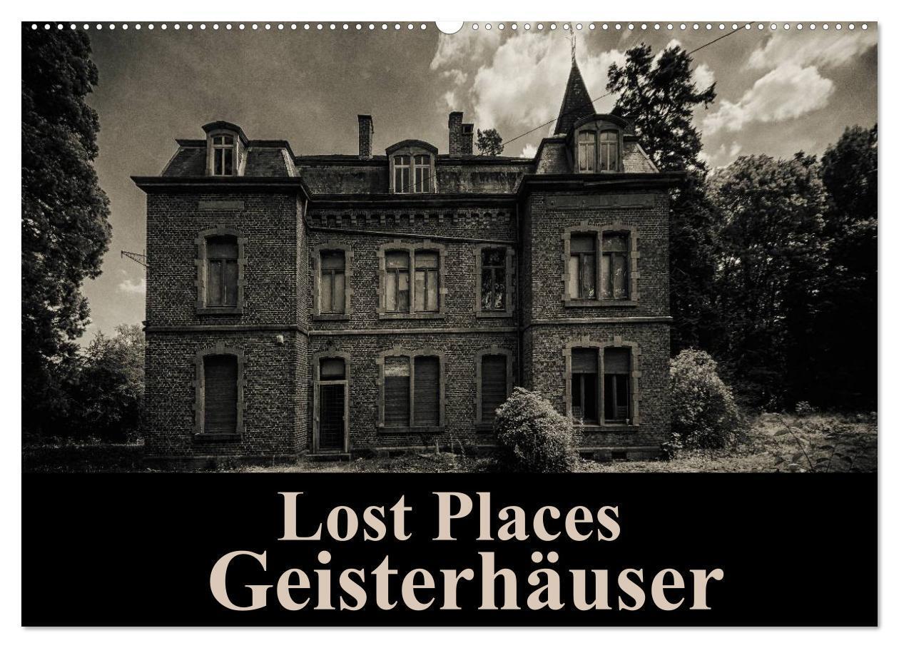 Cover: 9783675695665 | Lost Places Geisterhäuser (Wandkalender 2024 DIN A2 quer), CALVENDO...