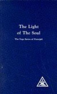 Cover: 9780853301127 | The Light of the Soul | Yoga Sutras of Patanjali | Alice A. Bailey