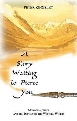 Cover: 9781890350215 | A Story Waiting to Pierce You: Mongolia, Tibet and the Destiny of...