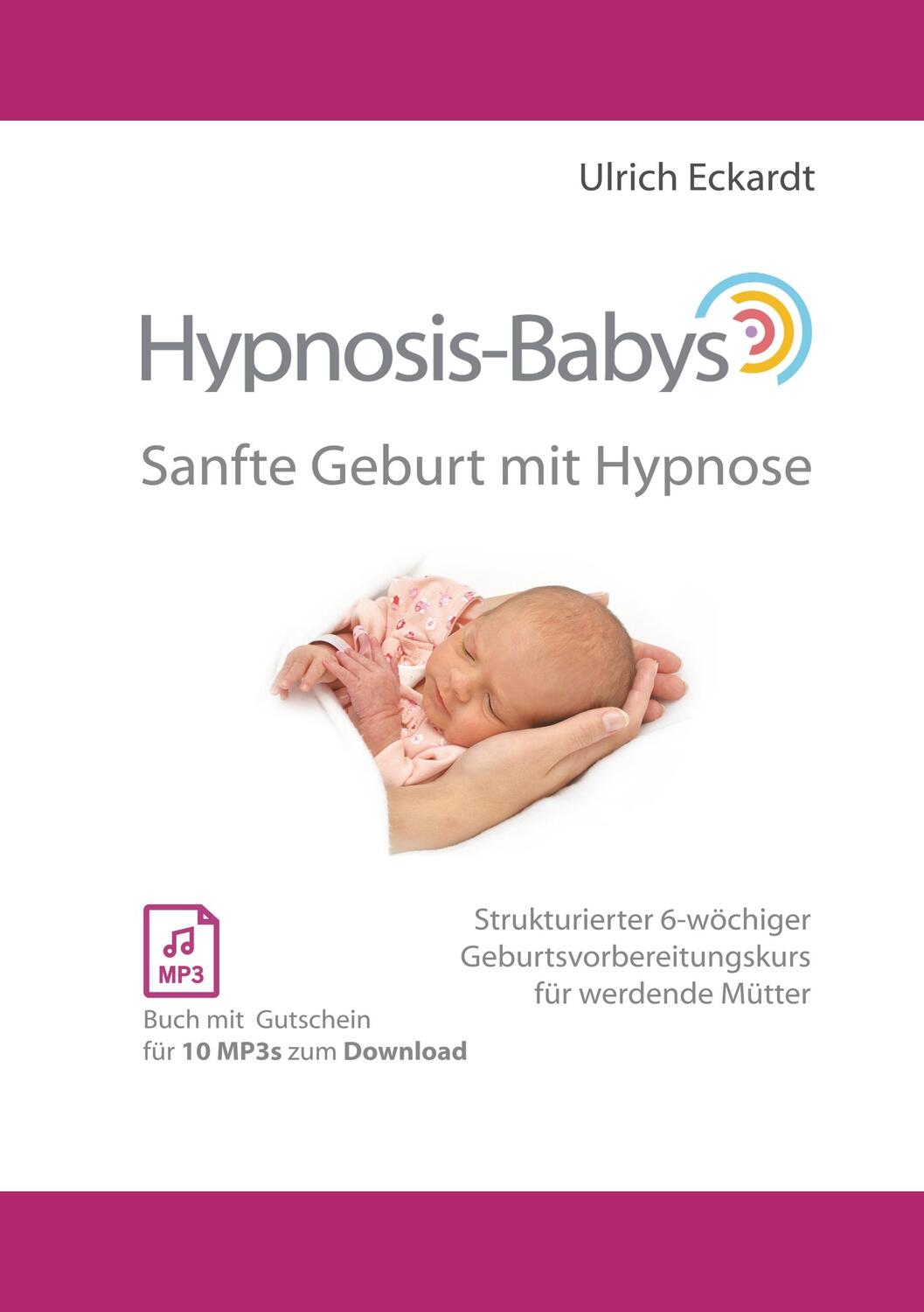 Cover: 9783746097336 | Hypnosis-Babys - sanfte Geburt mit Hypnose | Ulrich Eckardt | Buch