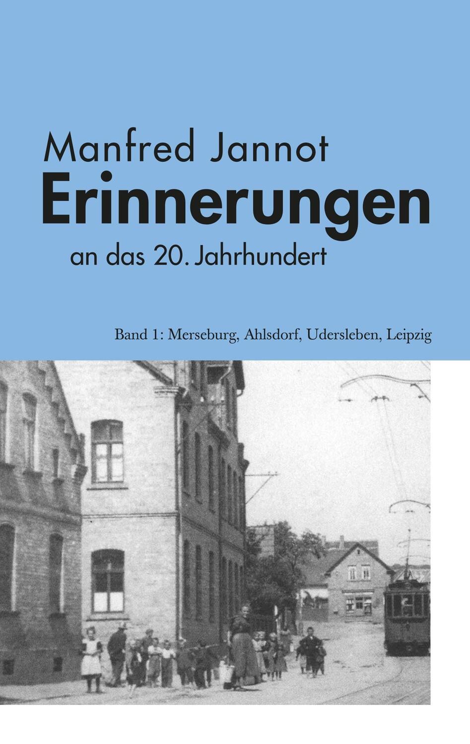 Cover: 9783946487081 | Erinnerungen an das 20. Jahrhundert | Manfred Jannot | Taschenbuch