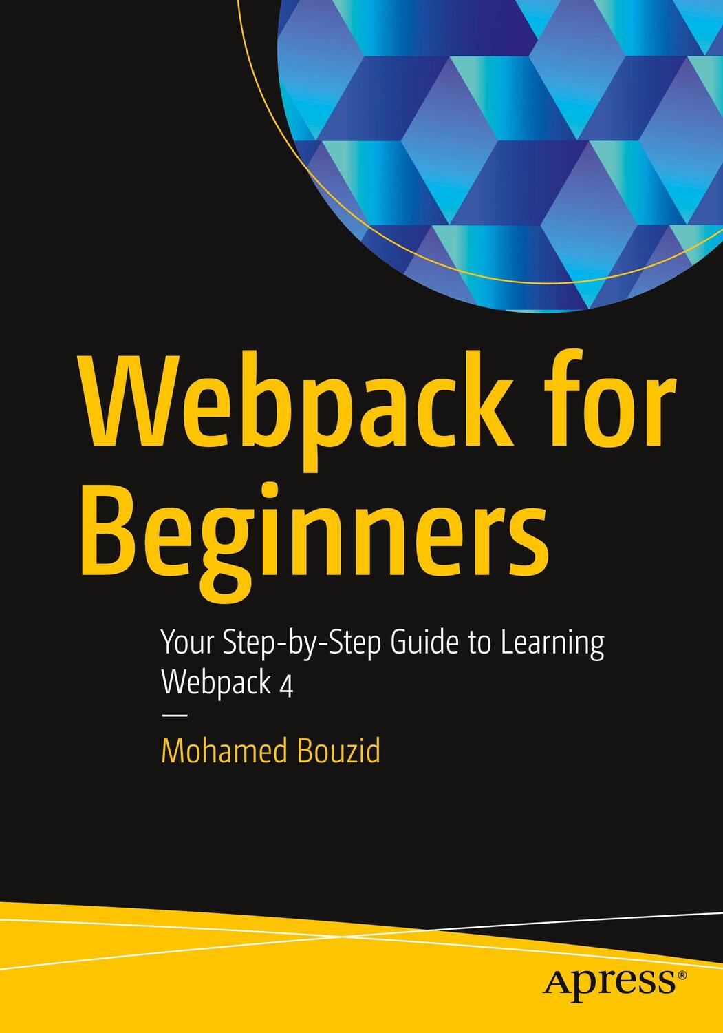Cover: 9781484258958 | Webpack for Beginners | Your Step-by-Step Guide to Learning Webpack 4