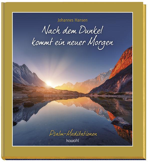 Cover: 9783863381806 | Nach dem Dunkel kommt ein neuer Morgen | Psalm-Meditationen | Hansen