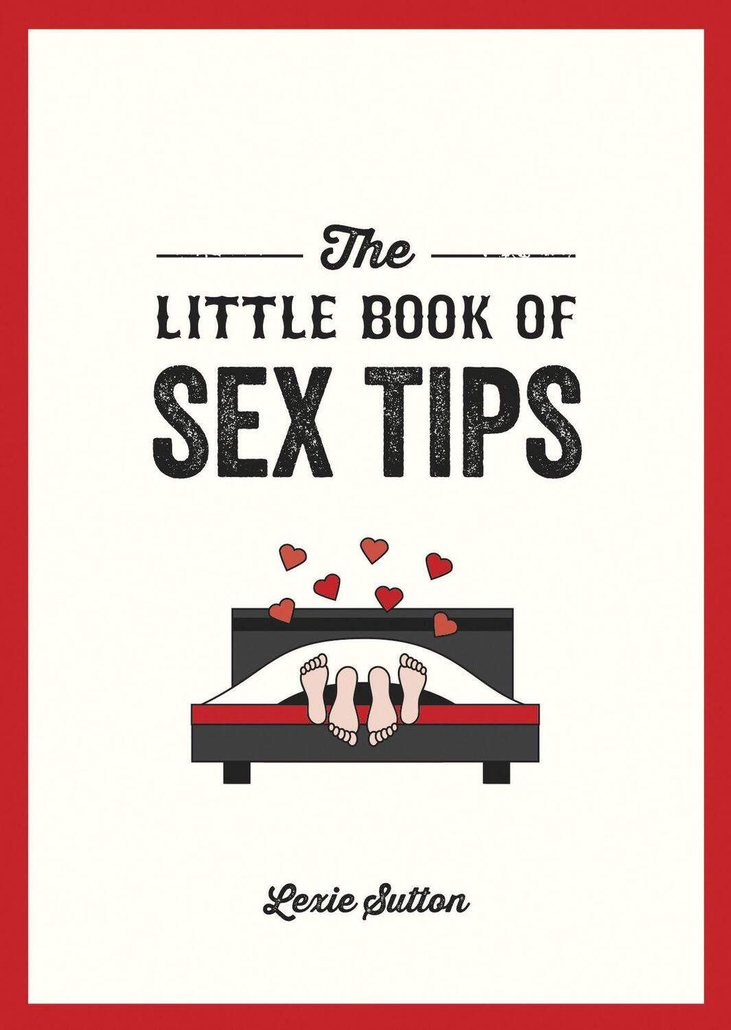 Cover: 9781787832725 | The Little Book of Sex Tips | Lexie Sutton | Taschenbuch | Englisch