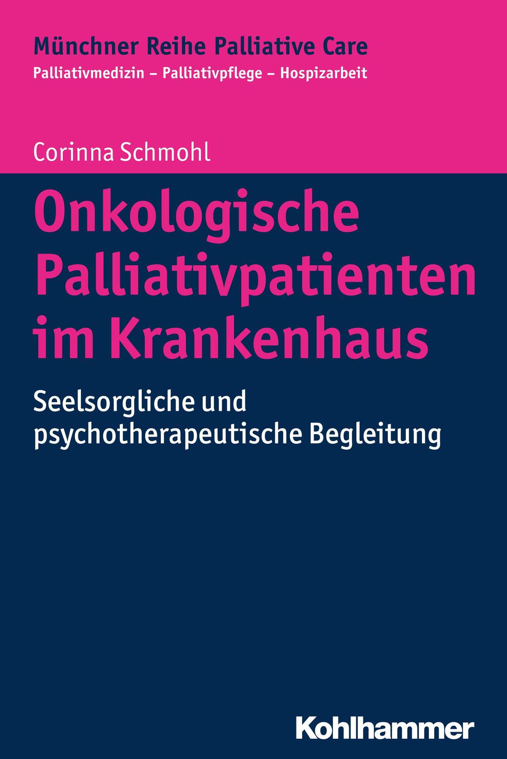 Cover: 9783170263765 | Onkologische Palliativpatienten im Krankenhaus | Corinna Schmohl