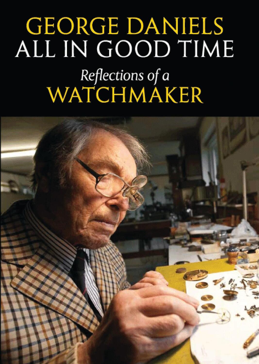 Cover: 9780856676802 | All in Good Time | Reflections of a Watchmaker | George Daniels | Buch