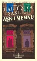 Cover: 9786257999359 | Ask-i Memnu | Günümüz Türkcesiyle | Halit Ziya Usakligil | Taschenbuch