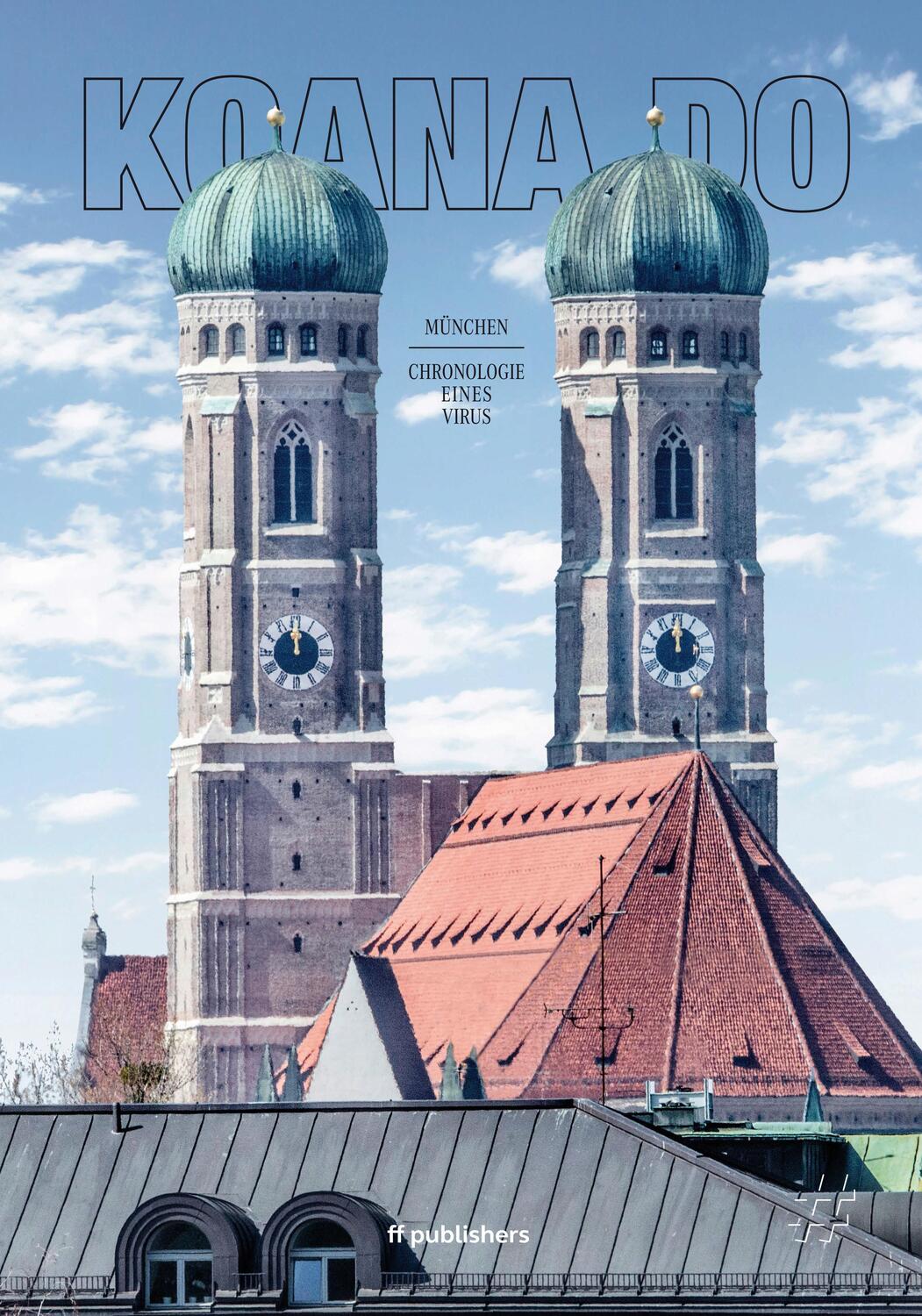 Cover: 9783945539347 | Koana do | München - Chronologie eines Virus | Ralf Küpfer | Buch