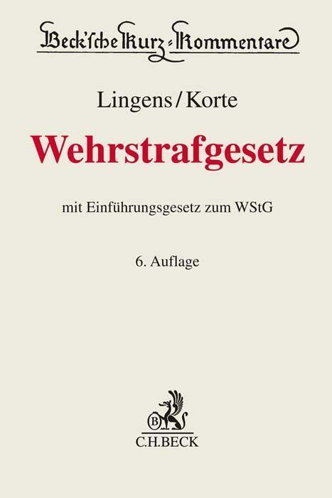 Cover: 9783406780059 | Wehrstrafgesetz | Eric Lingens (u. a.) | Buch | Beck Kurzkommentare