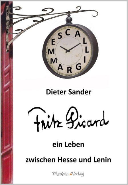 Cover: 9783981492590 | Fritz Picard | ein Leben zwischen Hesse und Lenin | Dieter Sander