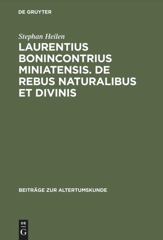 Cover: 9783598776786 | Laurentius Bonincontrius Miniatensis. De rebus naturalibus et divinis