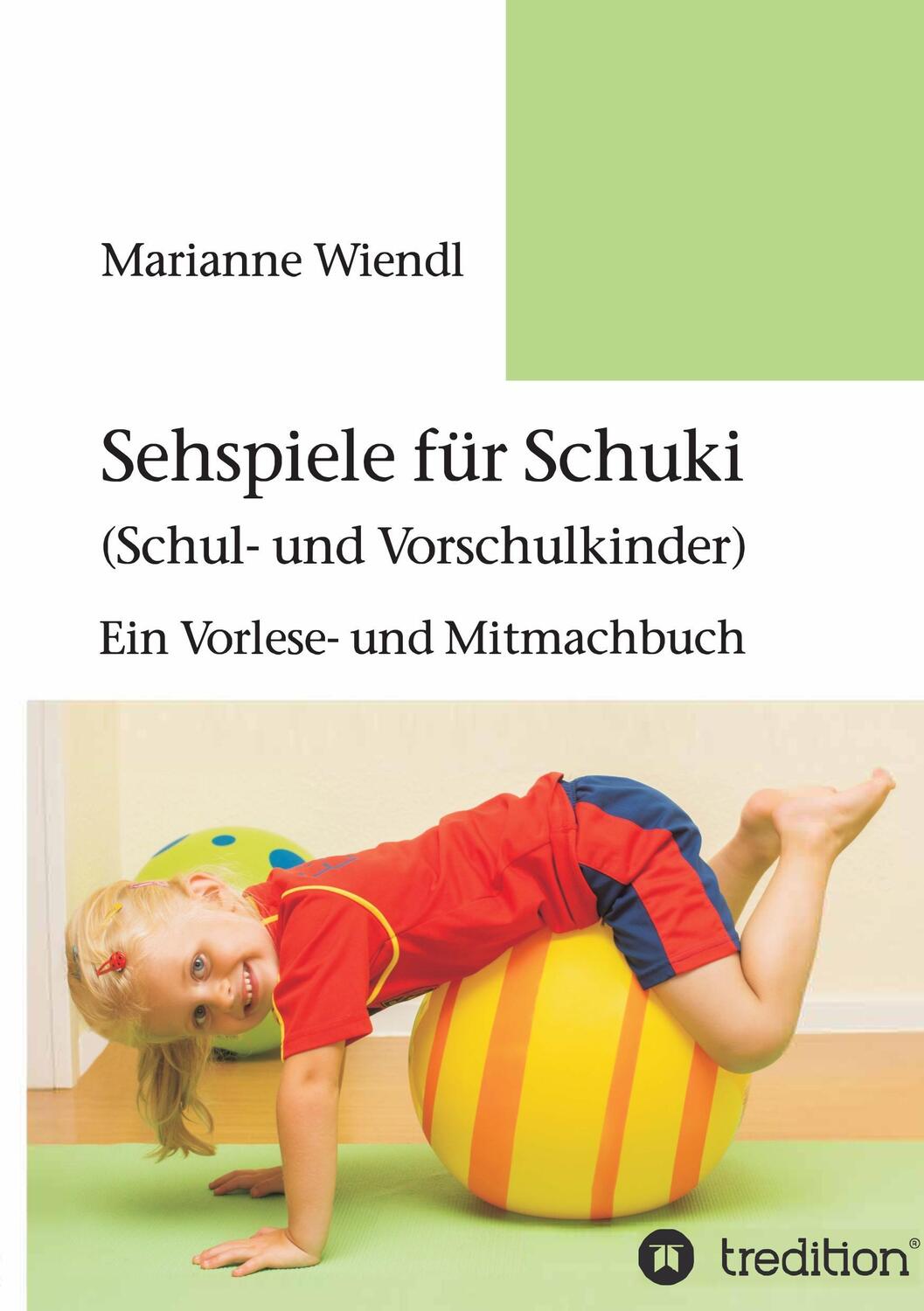 Cover: 9783732375868 | Sehspiele für Schuki (Schul- und Vorschulkinder) | Marianne Wiendl