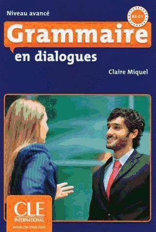 Cover: 9782090380613 | Grammaire en dialogues | Livre avance &amp; CD-audio (B2/C1) | Miquel