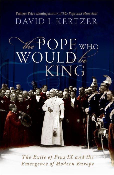 Cover: 9780198827498 | The Pope Who Would Be King | David I. Kertzer | Buch | Englisch | 2018