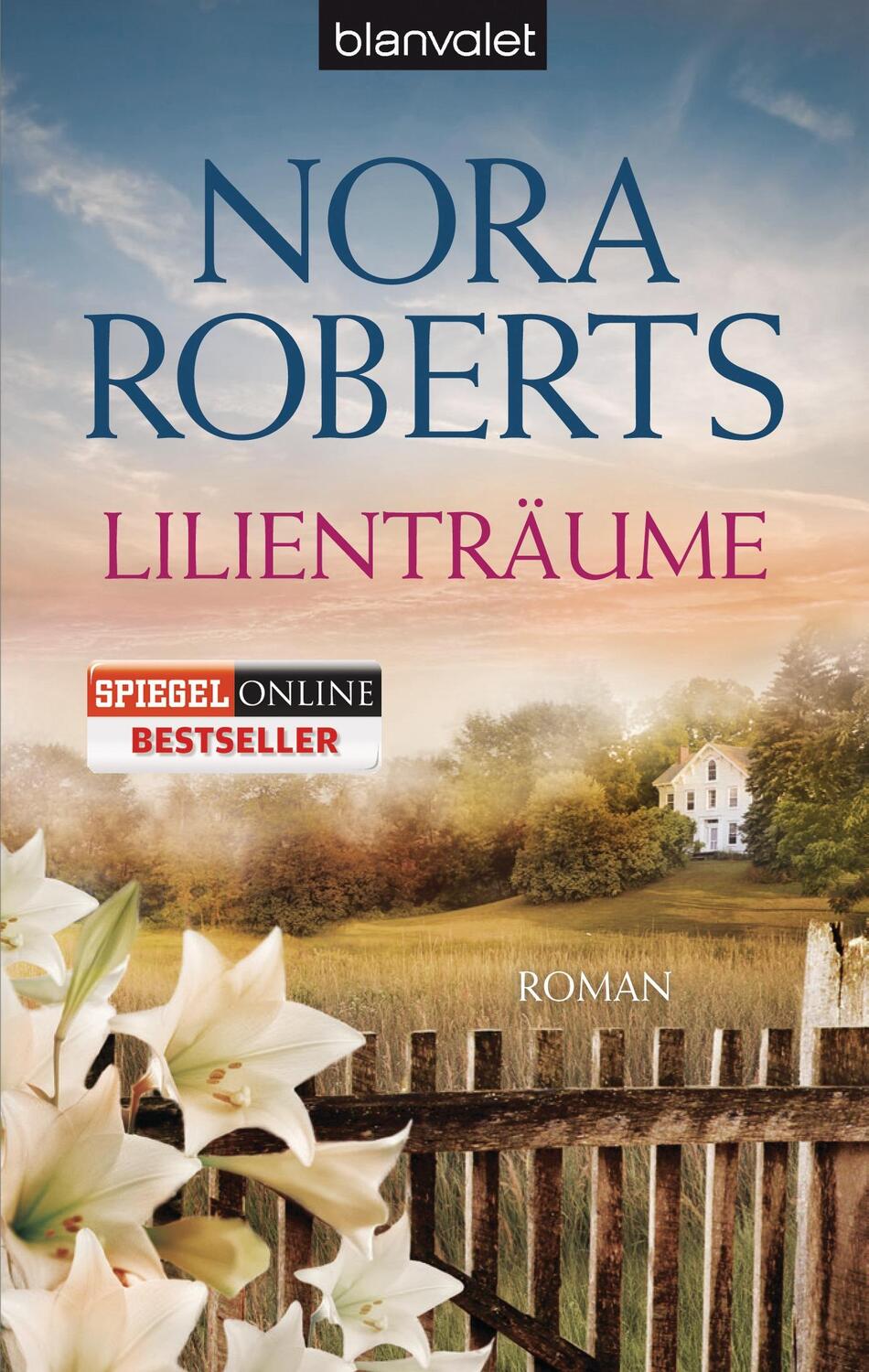 Cover: 9783442381449 | Lilienträume | Nora Roberts | Taschenbuch | Blanvalet Taschenbücher