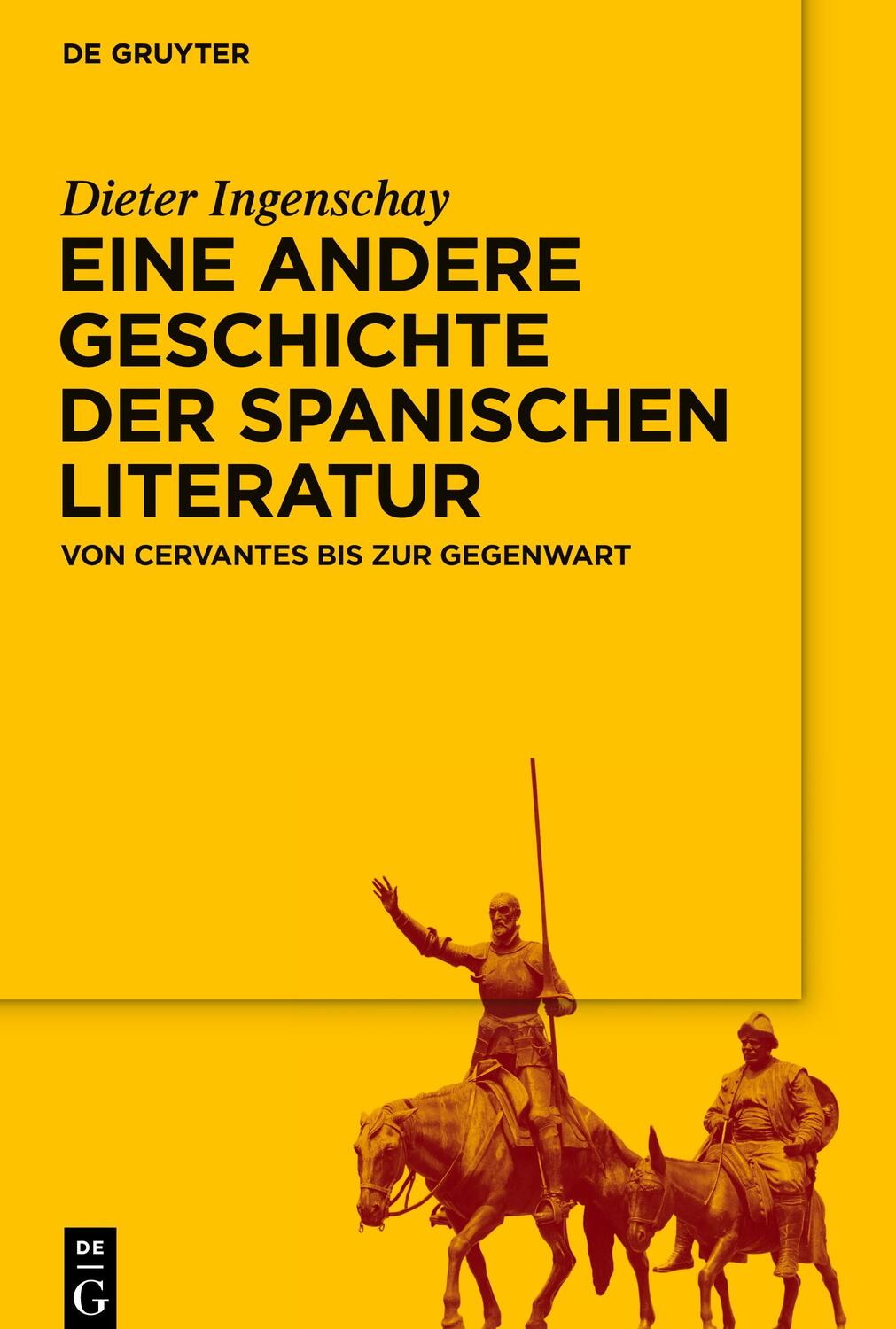 Cover: 9783110747164 | Eine andere Geschichte der spanischen Literatur | Dieter Ingenschay