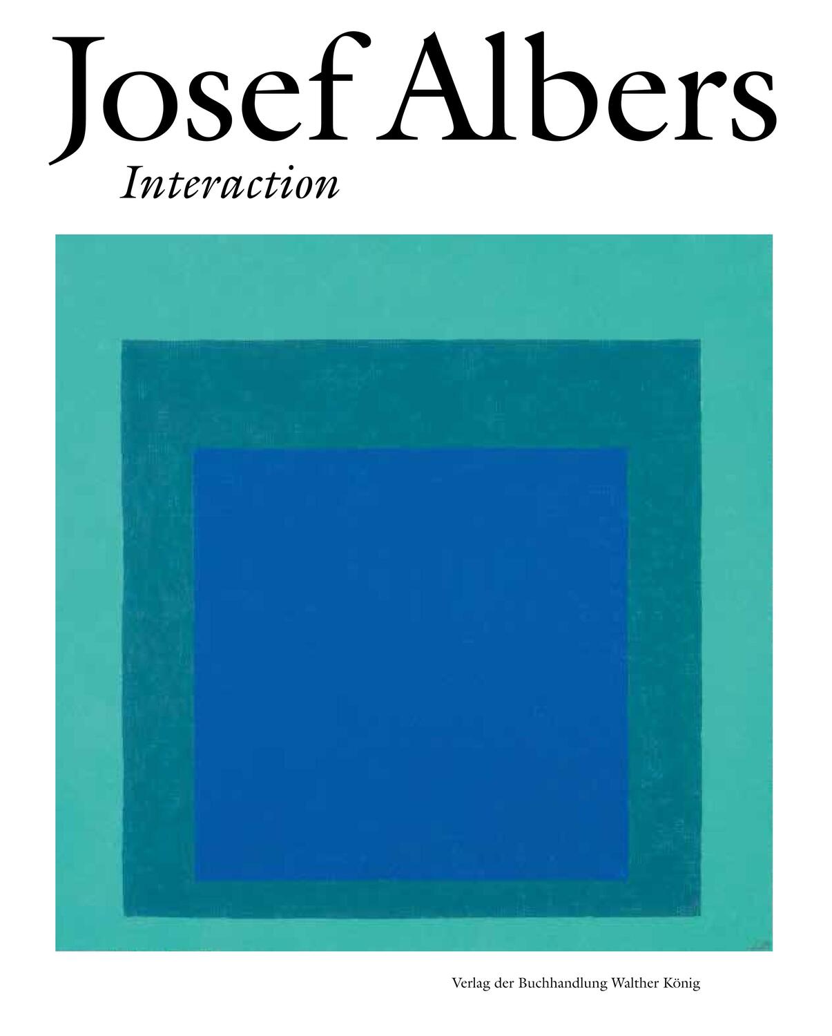 Cover: 9783960983583 | Josef Albers. Interaction | Ausst. Kat. Villa Hu¨gel, Essen, 2018