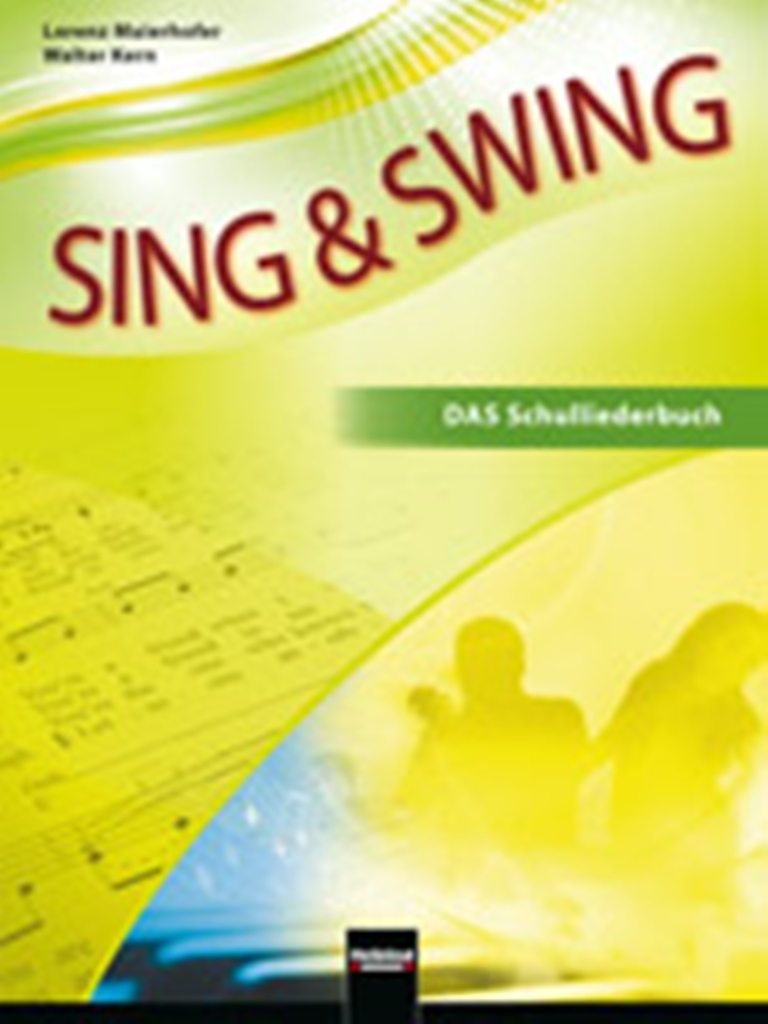 Cover: 9783990353844 | Sing and Swing | Das Schulliederbuch | Lorenz Maierhofer_Walter Kern