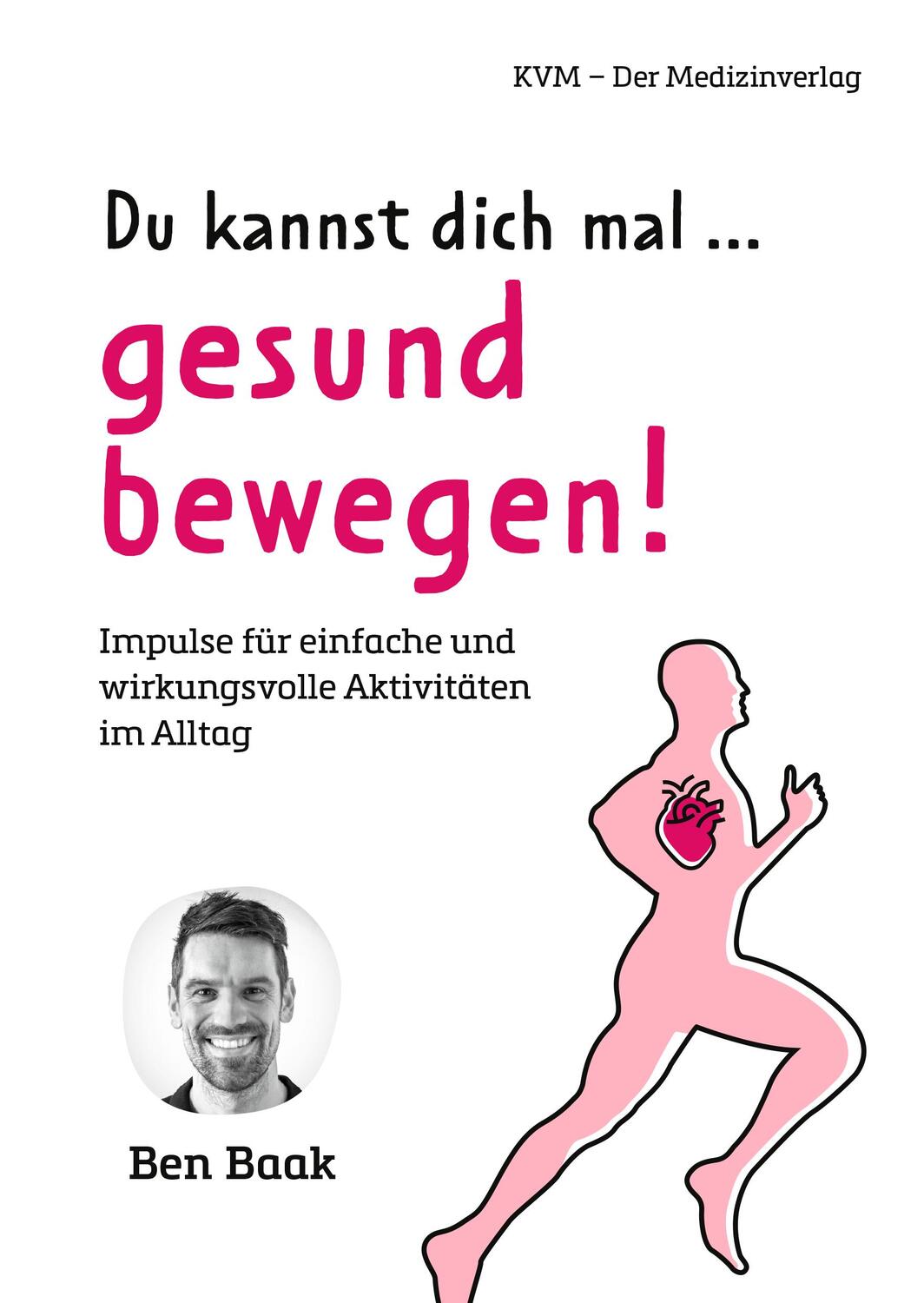 Cover: 9783868676686 | Du kannst dich mal ... gesund bewegen! | Ben Baak | Taschenbuch | 2023