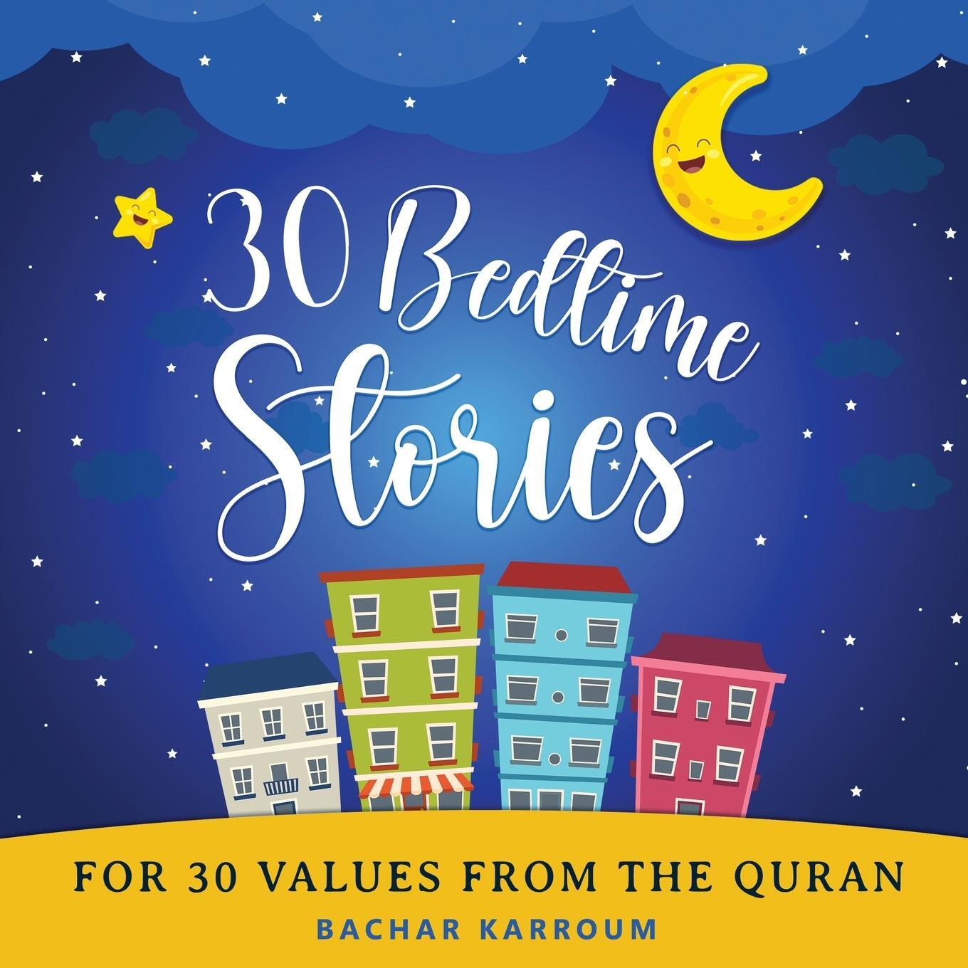 Cover: 9781988779652 | 30 Bedtime Stories For 30 Values From the Quran | Taschenbuch | 2023
