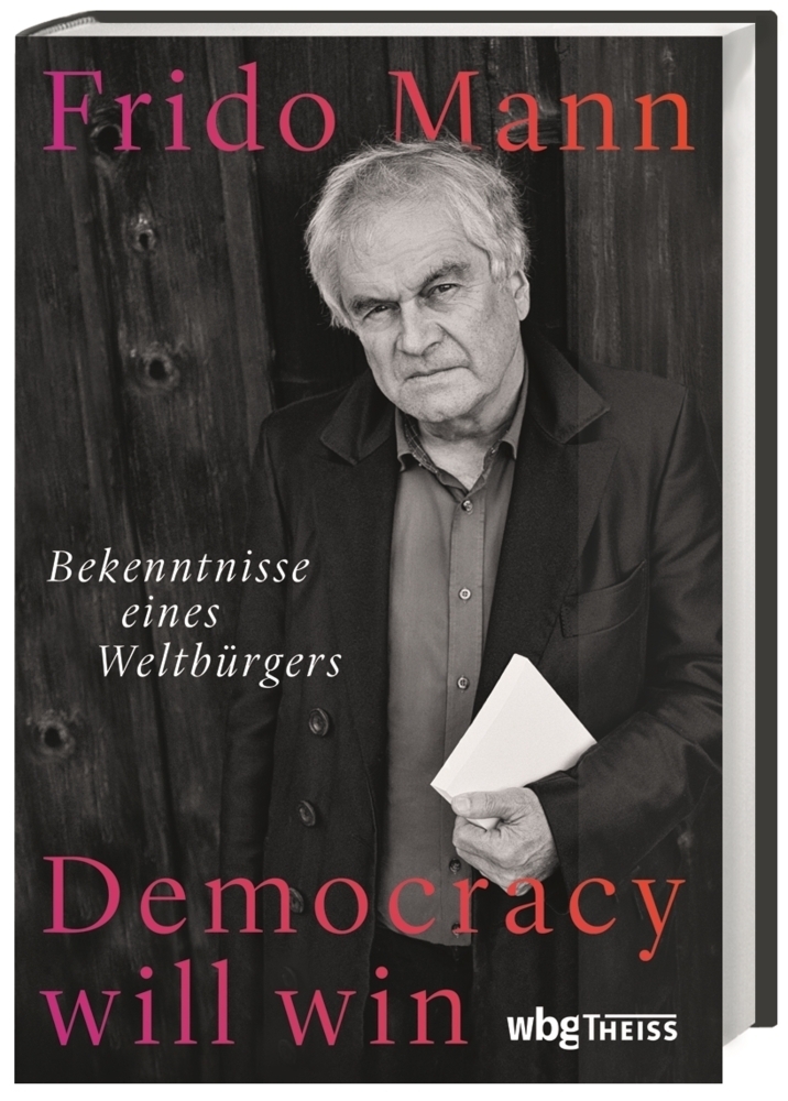 Cover: 9783806243987 | Democracy will win | Bekenntnisse eines Weltbürgers | Frido Mann