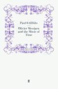 Cover: 9780571247325 | Olivier Messiaen and the Music of Time | Taschenbuch | Paperback