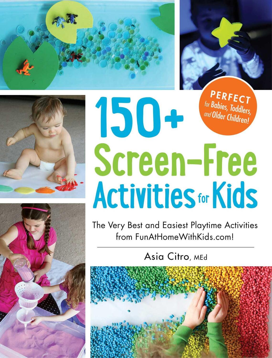 Cover: 9781440576157 | 150+ Screen-Free Activities for Kids | Asia, MEd Citro | Taschenbuch