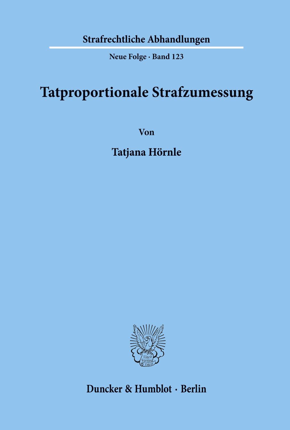 Cover: 9783428097005 | Tatproportionale Strafzumessung. | Tatjana Hörnle | Taschenbuch | 1999