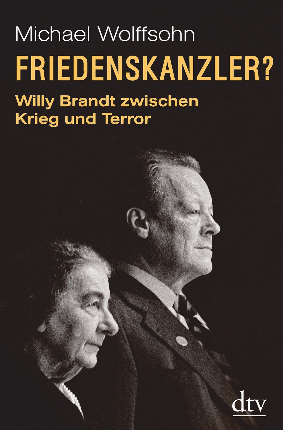 Cover: 9783423289924 | Friedenskanzler? | Michael Wolffsohn | Buch | 176 S. | Deutsch | 2018